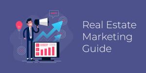 The ultimate guide to real estate marketing with 99 practical ideas