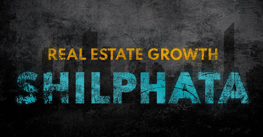 Why is Shilphata Real Estate Growth Story Going so Strong?